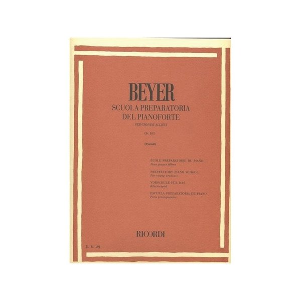 BEYER Scuola Preparatoria del Pianoforte op.101 ediz. RICORDI E.R.104
